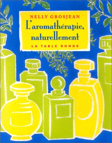 L'aromathérapie, naturellement