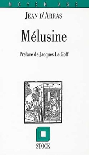 Le roman de Mélusine ou L'histoire des Lusignan