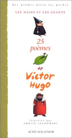 Les nains et les géants : 25 poèmes de Victor Hugo