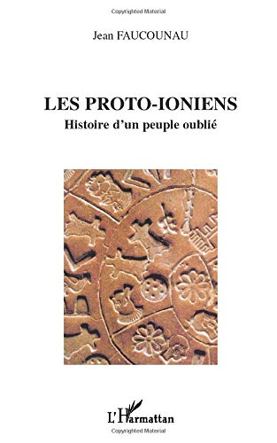 Les Proto-Ioniens : histoire d'un peuple oublié