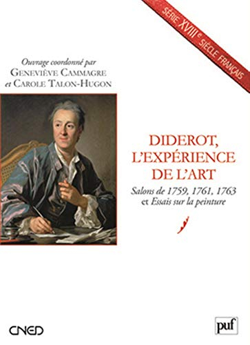 Diderot, l'expérience de l'art : salons de 1759, 1761, 1763 et Essais sur la peinture