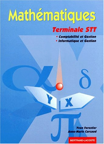 Mathématiques terminale STT : comptabilité et gestion, informatique et gestion
