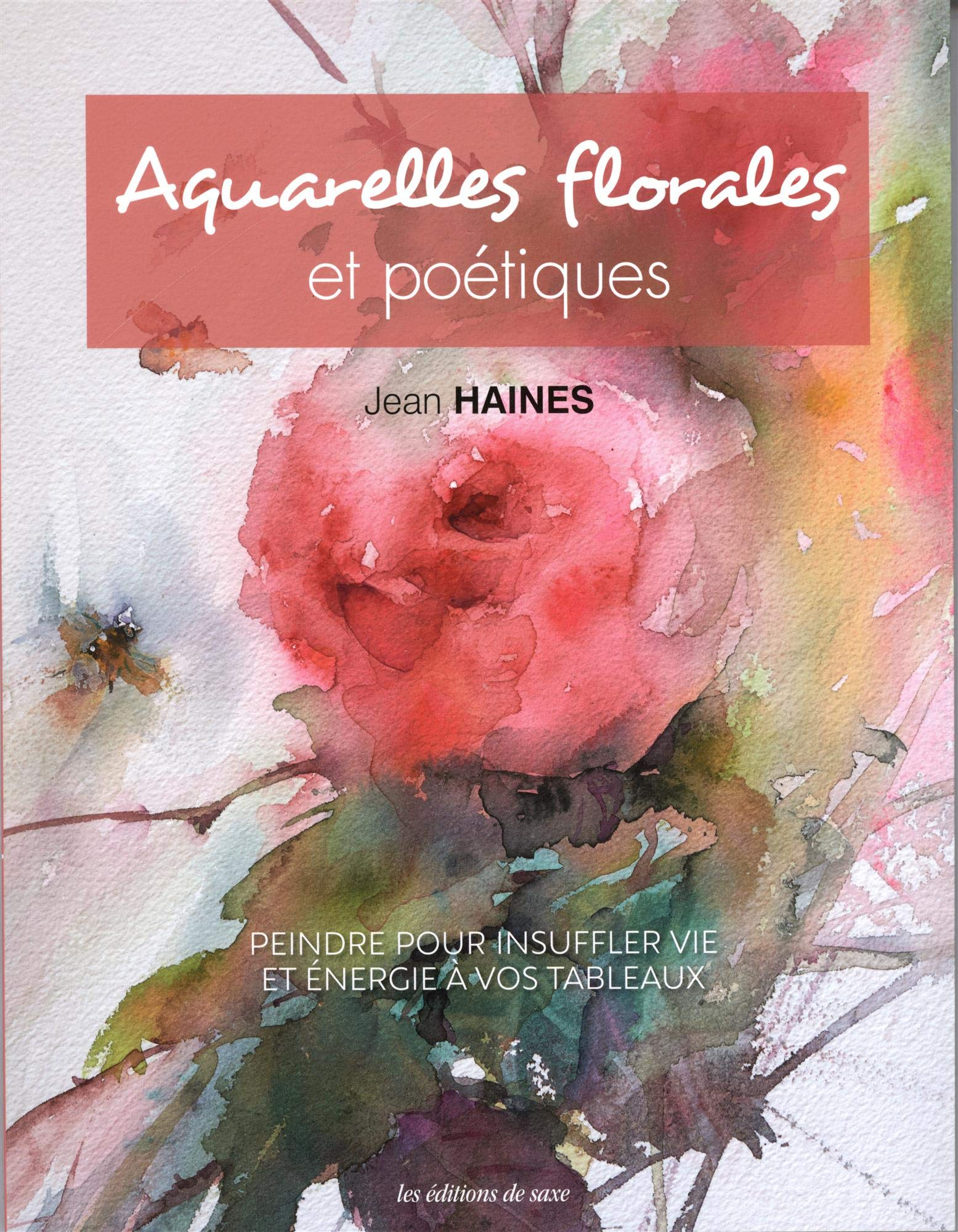 Aquarelles florales et poétiques : peindre pour insuffler vie et énergie à vos tableaux