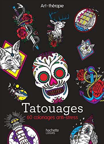 Tatouages : 60 coloriages anti-stress