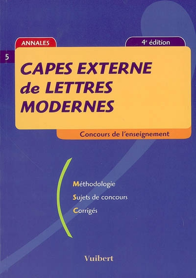 Capes externe de lettres modernes : méthodologie, sujets de concours, corrigés