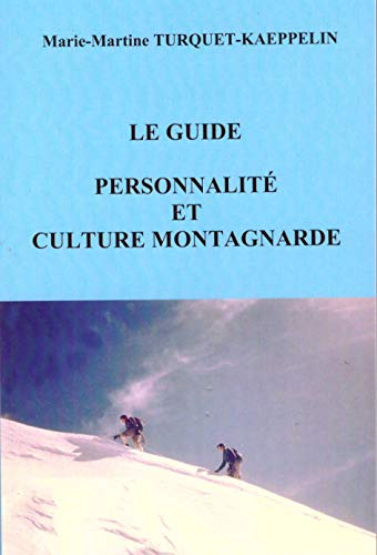 Le guide, personnalité et culture montagnarde, 1966-1970