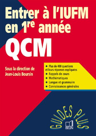 QCM-test d'entrée à l'IUFM : année de préparation au concours de recrutement des professeurs des éco
