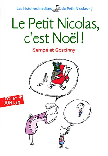 Les histoires inédites du petit Nicolas. Vol. 7. Le petit Nicolas, c'est Noël !