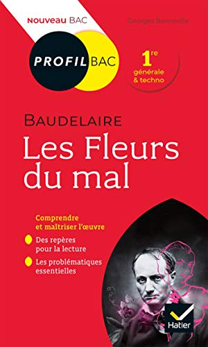 Les fleurs du mal (1857), Charles Baudelaire : 1re générale & techno : nouveau bac