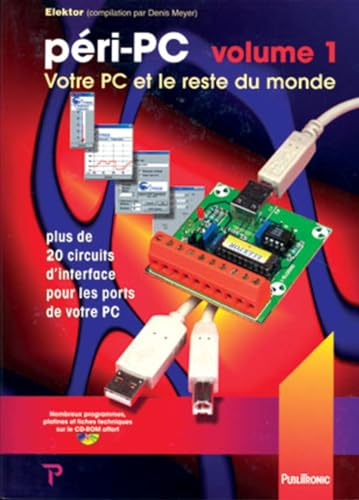 Péri PC : votre PC et le reste du monde. Vol. 1