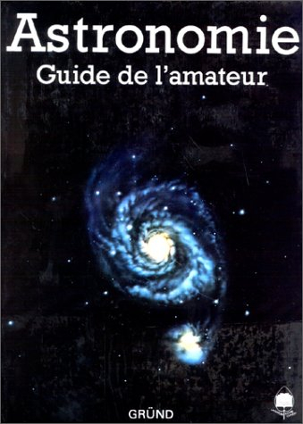 Astronomie : guide de l'amateur