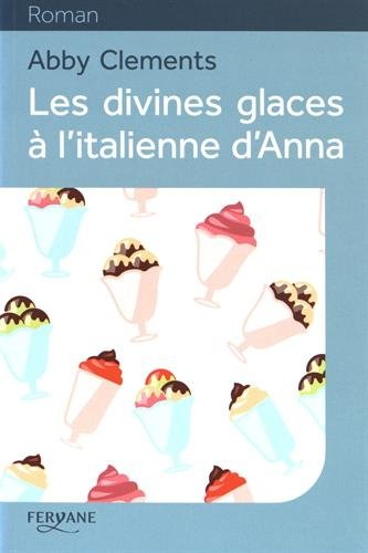 Les divines glaces à l'italienne d'Anna