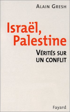 Israël, Palestine : la vérité sur un conflit