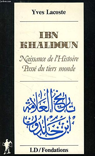 Ibn Khaldoun : naissance de l'histoire, passé du tiers monde