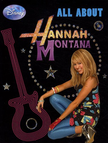 All about Hannah Montana