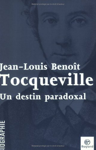 Tocqueville : un destin paradoxal