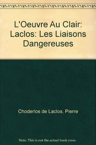 Les liaisons dangereuses, Laclos