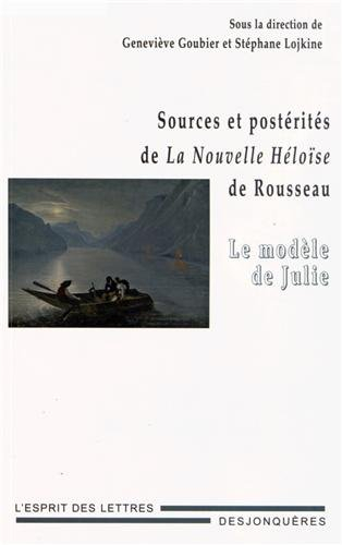 Sources et postérités de La Nouvelle Héloïse de Rousseau : le modèle de Julie