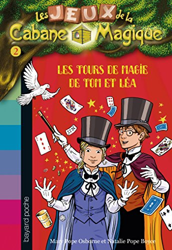 Les jeux de la Cabane magique. Vol. 2. Les tours de magie de Tom et Léa