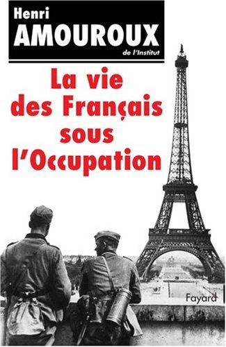 La Vie des Français sous l'Occupation