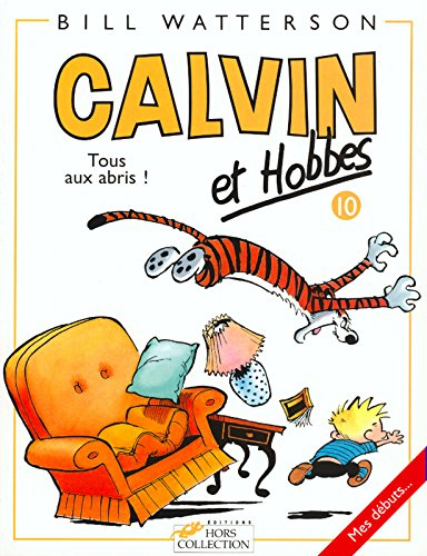 Calvin et Hobbes. Vol. 10. Tous aux abris !