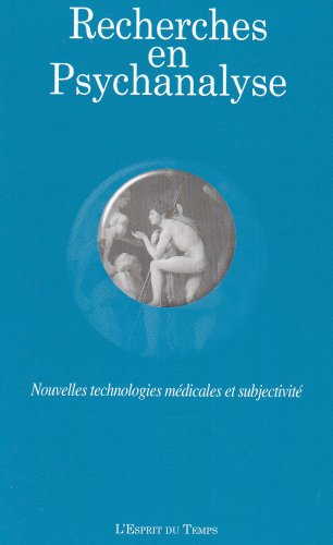 Recherches en psychanalyse, n° 2006 (6). Nouvelles technologies médicales et subjectivité