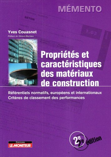 Propriétés et caractéristiques des matériaux de construction : référentiels normatifs, européens et 
