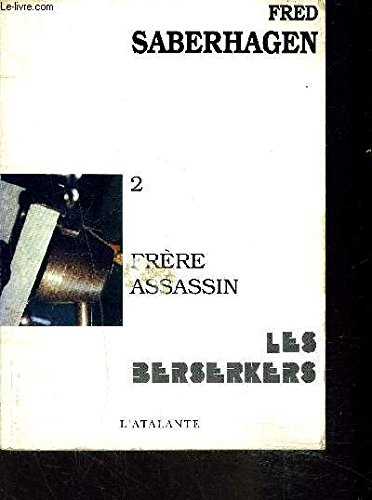 Les Berserkers. Vol. 2. Frère assassin