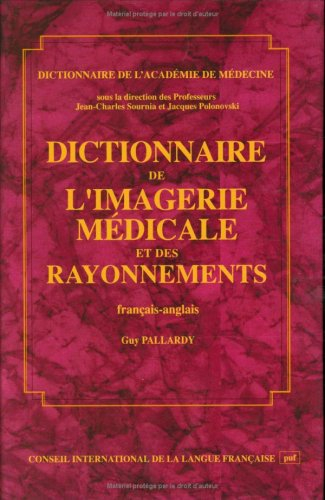 Dictionnaire de l'imagerie médicale et des rayonnements