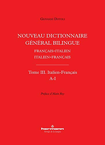 Nouveau dictionnaire général bilingue français-italien, italien-français. Vol. 3. Italien-français :
