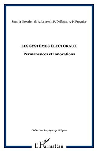 Les systèmes électoraux : permanences et innovations