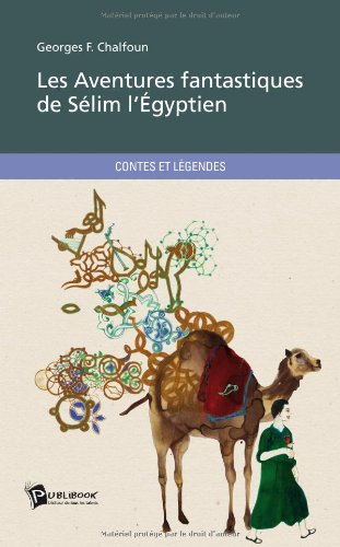 les aventures fantastiques de sélim lÉgyptien