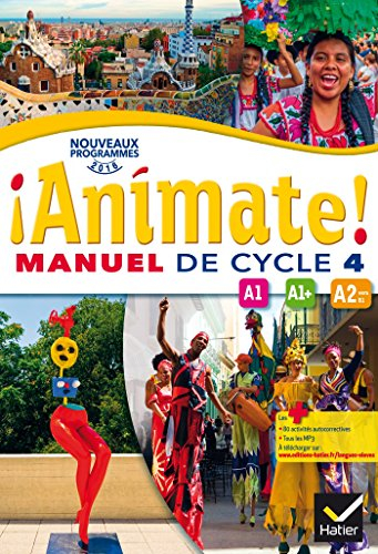 Animate ! manuel de cycle 4 : A1, A1+, A2 vers B1 : nouveaux programmes 2016