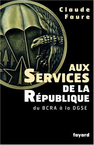 Aux services de la République, 1940-1982