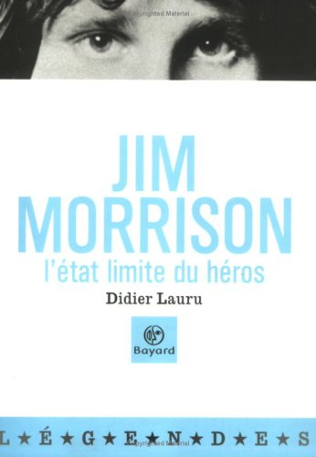 Jim Morrison : l'état limite du héros