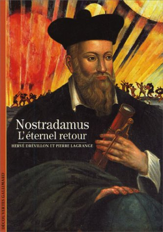 Nostradamus, l'éternel retour