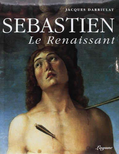 sébastien, le renaissant : sur le martyre de saint sébastien dans la deuxième moitié du quattrocento