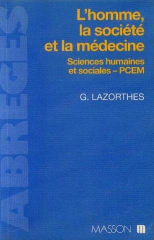 L'HOMME, LA SOCIETE ET LA MEDECINE. Sciences humaines et sociales - PCEM. 2ème édition