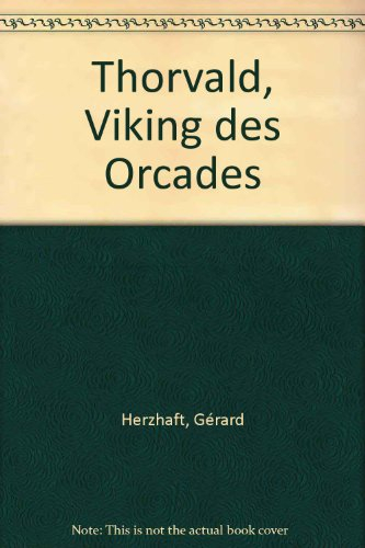 Thorvald, Viking des Orcades
