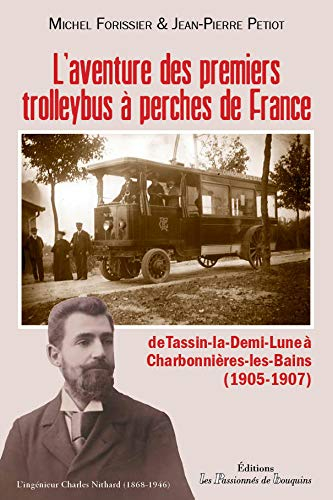 L'aventure des premiers trolleybus à perches de France : de Tassin-la-Demi-Lune à Charbonnières-les-