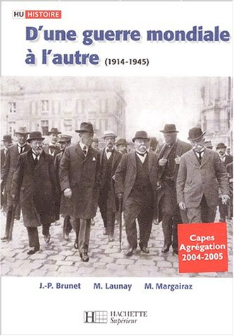 D'une guerre mondiale à l'autre : 1914-1945