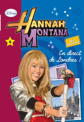 Hannah Montana. Vol. 4. En direct de Londres