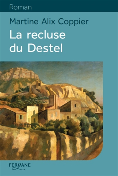 La recluse du Destel
