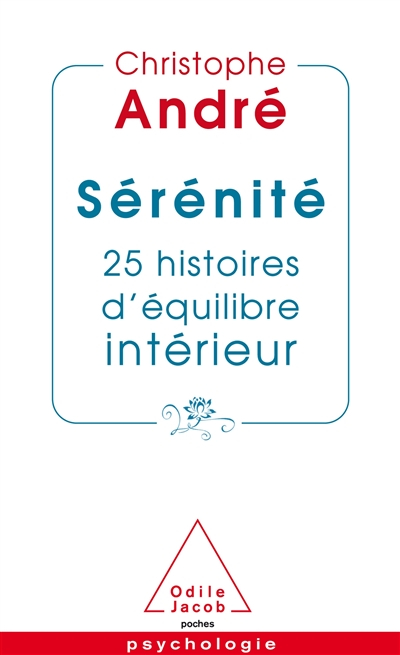 Sérénité : 25 histoires d'équilibre intérieur