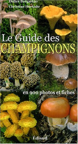 Le guide des champignons en 900 photos et fiches