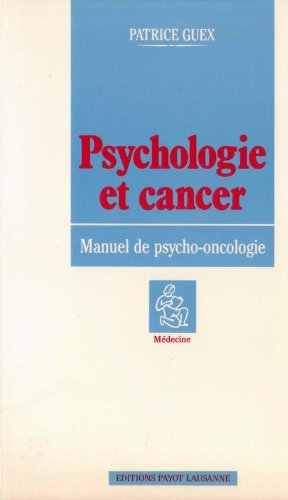Psychologie et Cancer : Manuel de psycho-oncologie