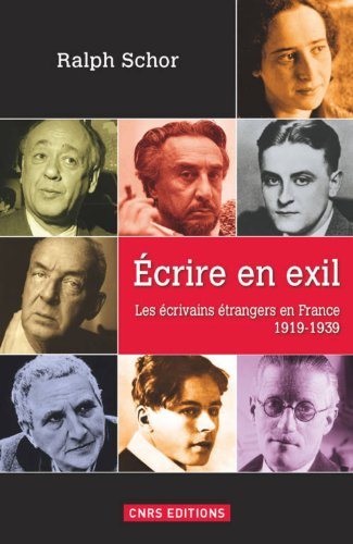 Ecrire en exil : les écrivains étrangers en France : 1919-1939