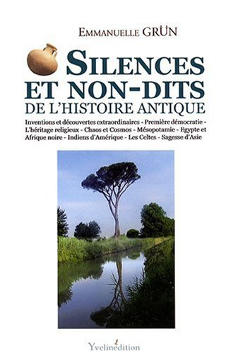 Silences et non-dits de l'histoire antique : l'héritage gréco-romain et autres civilisations du mond