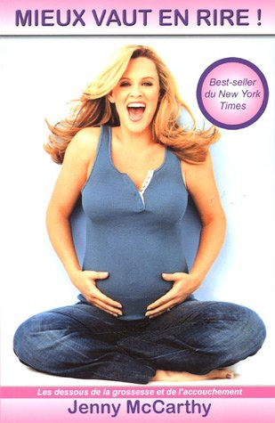 Mieux vaut en rire! : dessous de la grossesse et de l'accouchement
