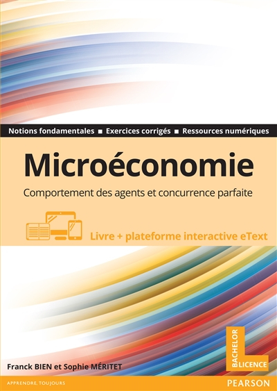 Microéconomie : comportement des agents et concurrence parfaite : livre + plateforme interactive eTe